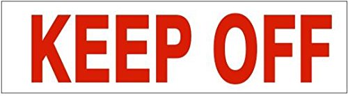 KEEP OFF Decal Press On Pressure Sensitive Safety Sign 2-1/4" x 9" Vinyl Adhesive PD-4408