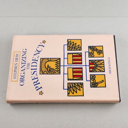 Organizing the Presidency by Stephen Hess 1976 1st Edition Vintage Hardcover