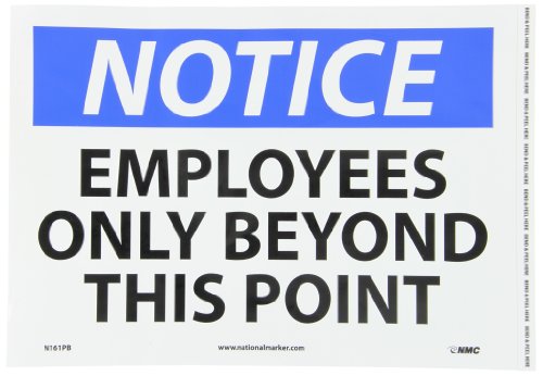 NMC N161PB NOTICE Employees Only Sign 14"x10" Vinyl OSHA Safety