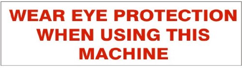 Wear Eye Protection When Using This Machine safety decal made of pressure-sensitive adhesive vinyl, measuring 2.75 x 9 inches.