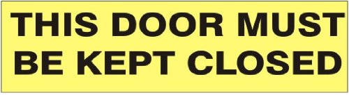 THIS DOOR MUST BE KEPT CLOSED Decal Safety Sign Vinyl Press On Adhesive Pressure Sensitive 2.25" x 9" PD-8114