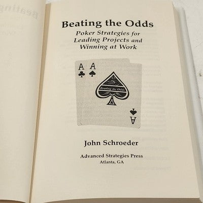 Beating the Odds Poker Strategies Leading Project Winning At Work John Schroeder
