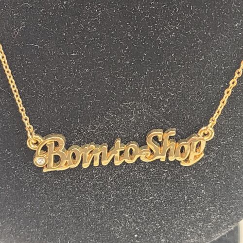 Born to Shop Pendant Necklace Gold Tone Chain Fashion Jewelry 9" Long Vintage