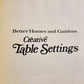 Creative Table Settings by Better Home and Gardens Hardcover Vintage 1973
