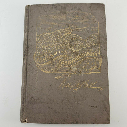 Songs of the Shawangunks Ralcy H Bell 1891 Signed 1st Ed Illustrated Poetry