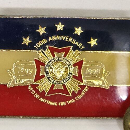 VFW Lapel Pin 100th Anniversary 1899 - 1999 We'd Do Anything For This Country