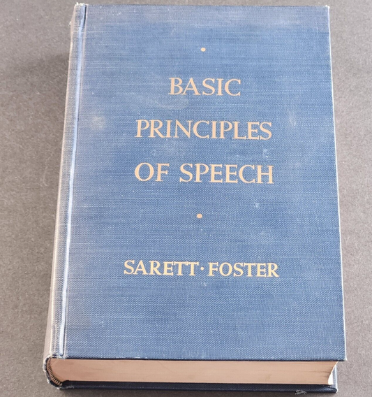 Basic Principles Of Speech by Sarett/Foster 1936 Vintage Book Hardcover