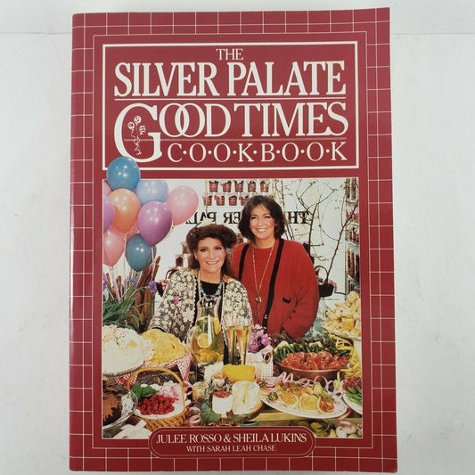 The Silver Palate Good Times Cookbook Julee Rosso Sheila Lukins Sarah Leah Chase