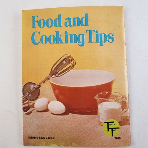 1980 Booklet Food and Cooking Timely Tips Culinary Arts Institute Delair Publish
