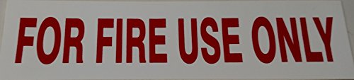 FOR FIRE USE ONLY Decal 2.25" x 9" Safety Sign Vinyl Adhesive Press On Pressure Sensitive PD-2698