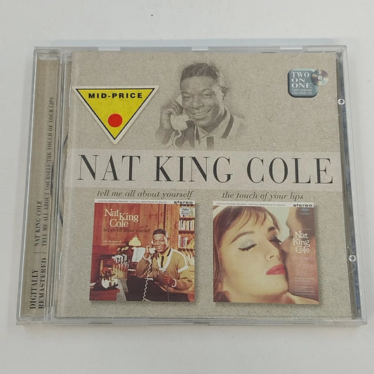 Nat King Cole Tell Me All About Yourself and Touch of Your Lips CD