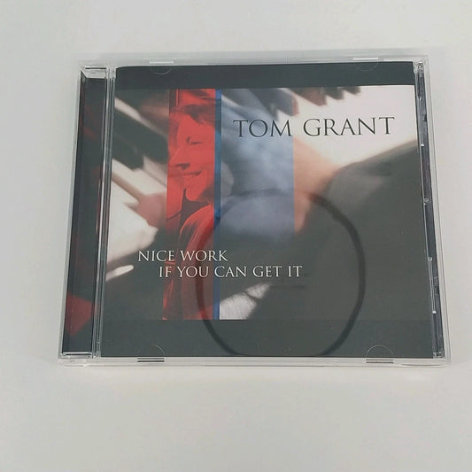 Tom Grant Nice Work If You Can Get It jazz CD
