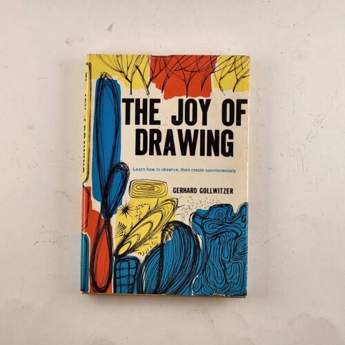 The Joy of Drawing by Gerhard Gollwitzer Hard Cover Book with Book Jacket