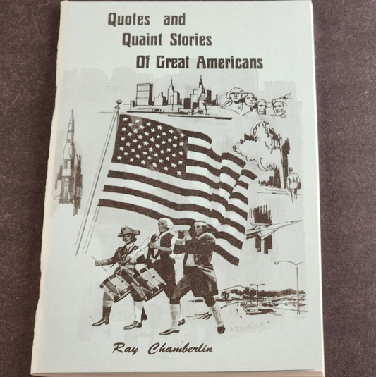 Quotes and Quaint Stories of Great Americans by Ray Chamberlin Vintage Paperback