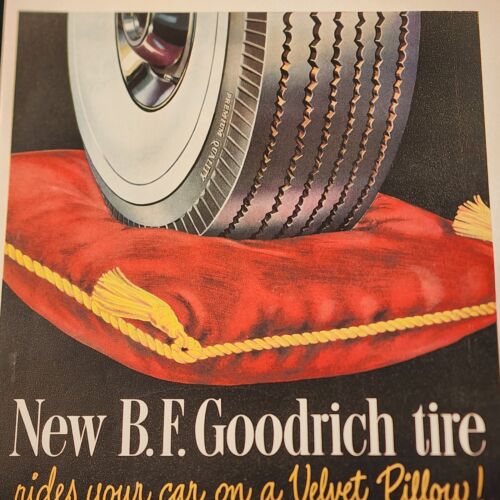 B F Goodrich Tire Rides Your Car on a Velvet Pillow 1948 Life Original Print Ad