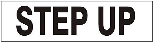 STEP UP Decal Adhesive 2-1/4" x 9" Pressure Sensitive Safety Sign Vinyl Press On PD-7123