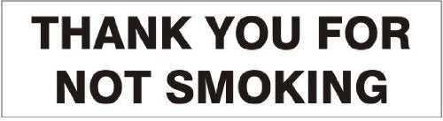 THANK YOU FOR NOT SMOKING Decal Press On Safety Sign Vinyl Adhesive 2.25" x 9" Pressure Sensitive PD-8102