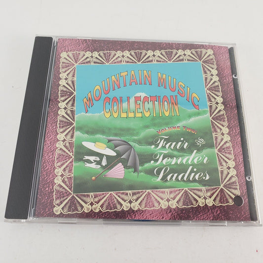 Mountain Music Collection v2 for the Fair & Tender Ladies by Various Artists CD