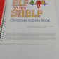 The Elf on the Shelf Christmas Activity Book By Carol & Chanda Spiral Hardcover